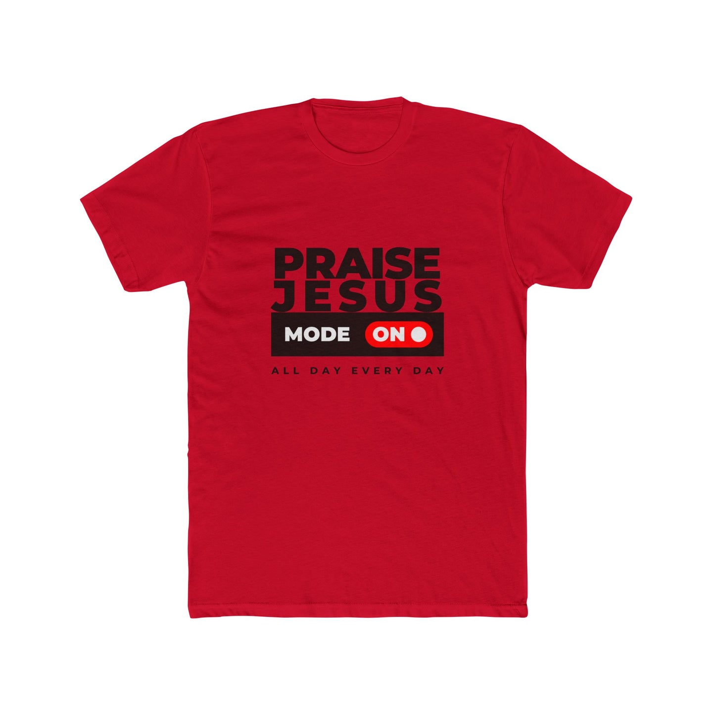 Praise Jesus Mode On Cotton Crew Tee