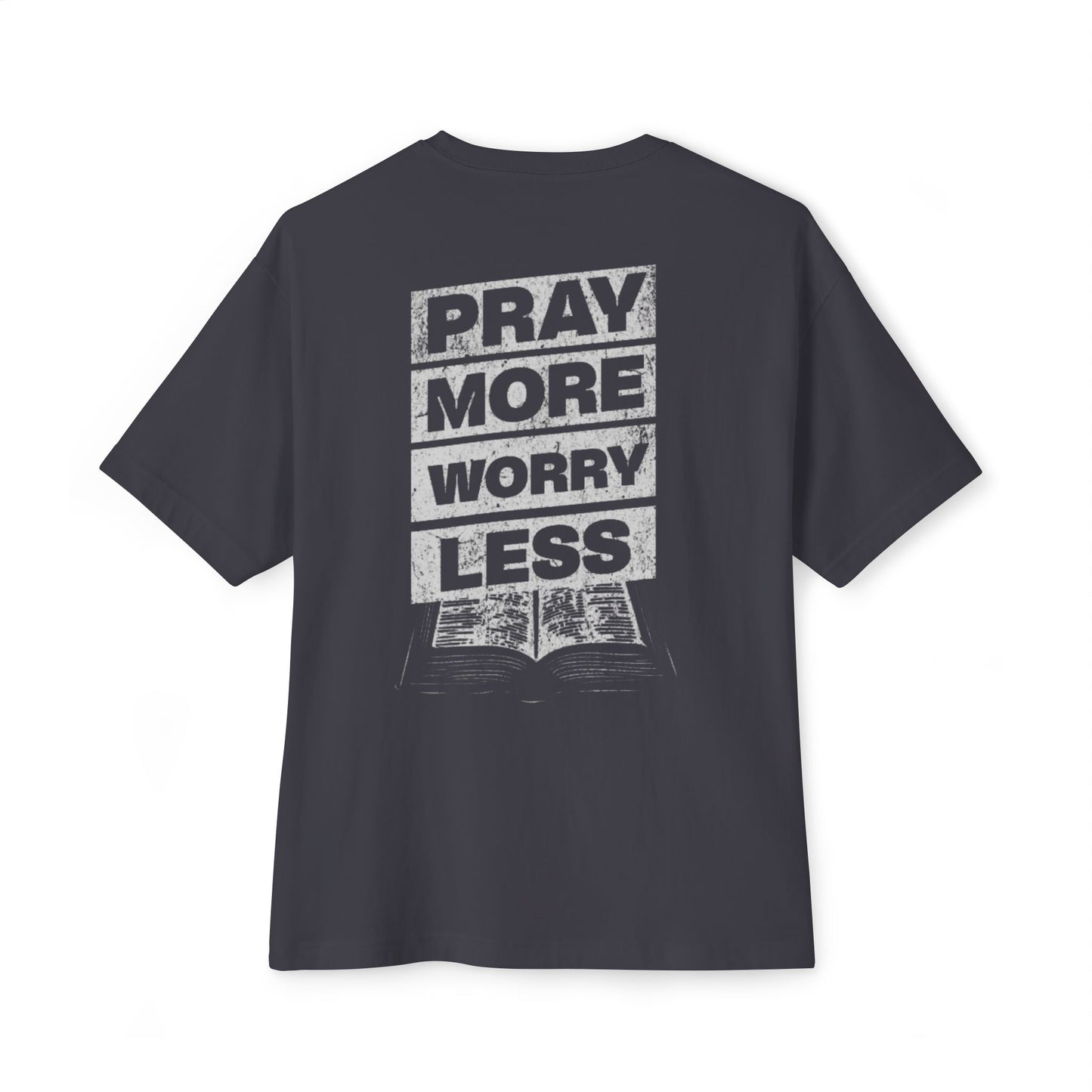 Boxy Oversized Tee - Pray More Worry Less
