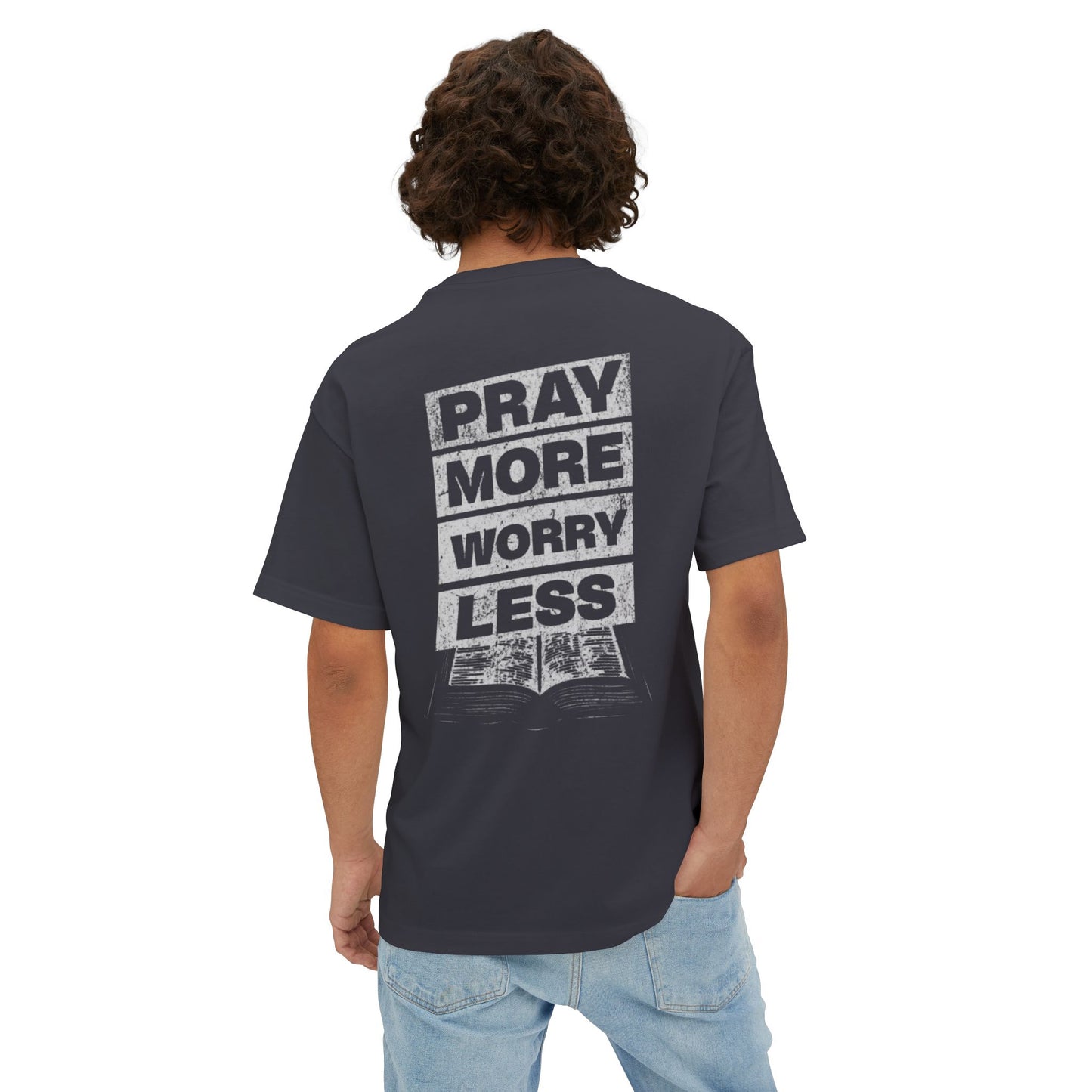 Boxy Oversized Tee - Pray More Worry Less