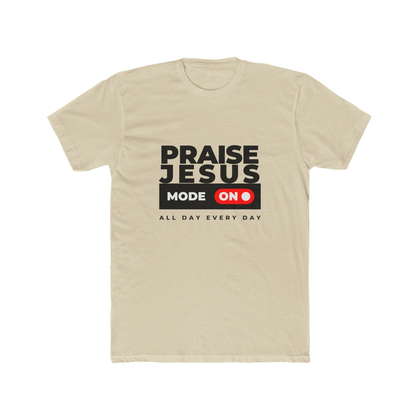 Praise Jesus Mode On Cotton Crew Tee