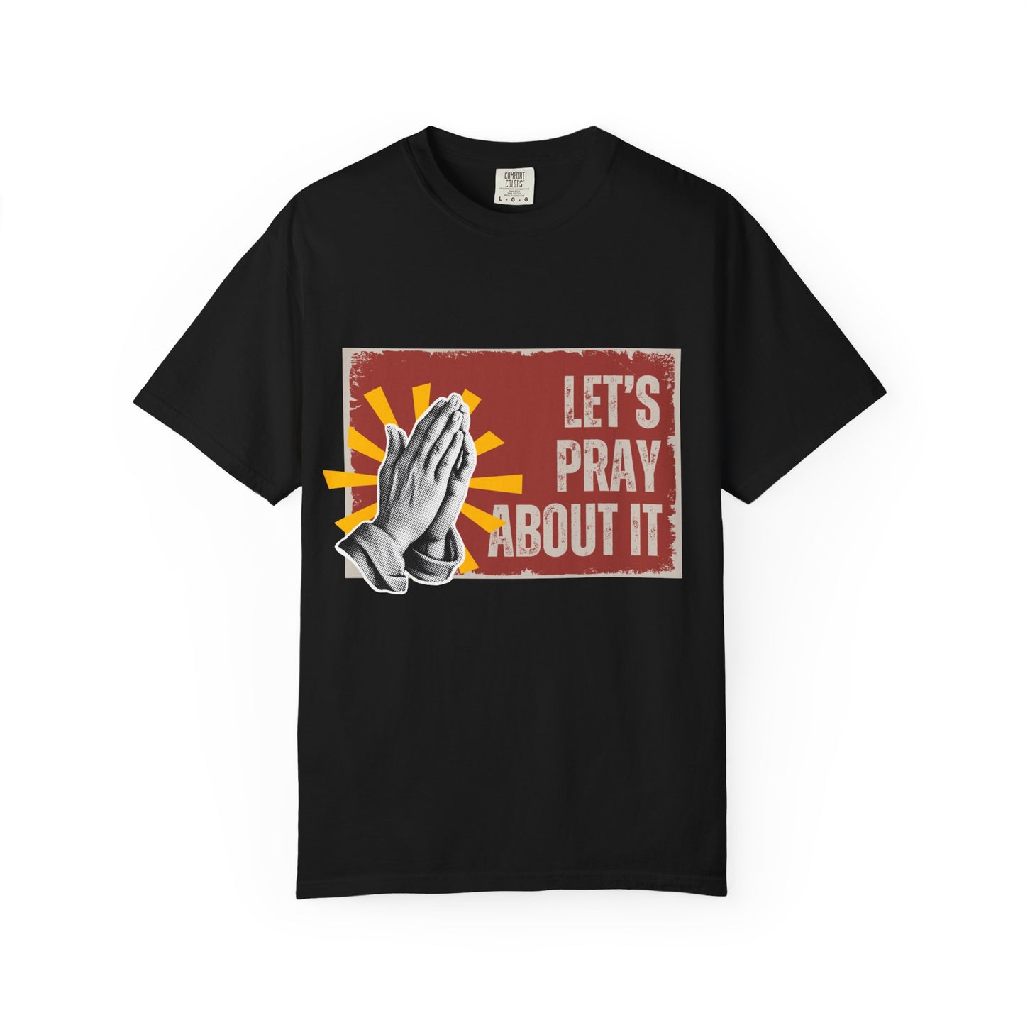 Garment-Dyed Tee - Let's Pray About It