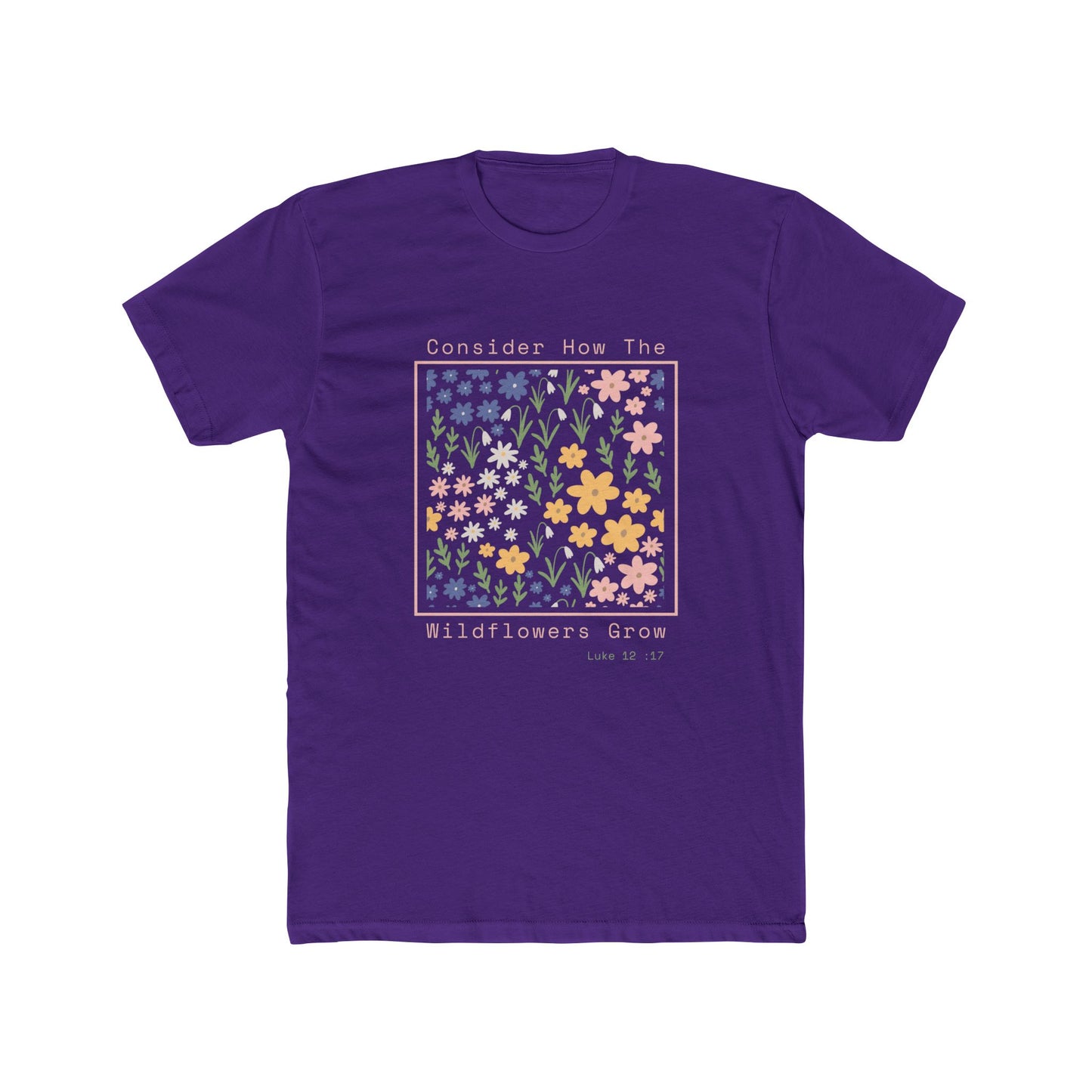 Consider the Wildflowers - Crew Neck Cotton Tee