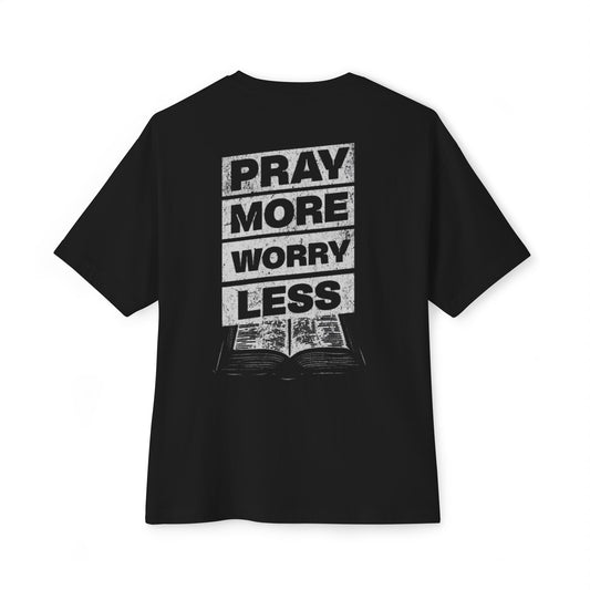 Boxy Oversized Tee - Pray More Worry Less