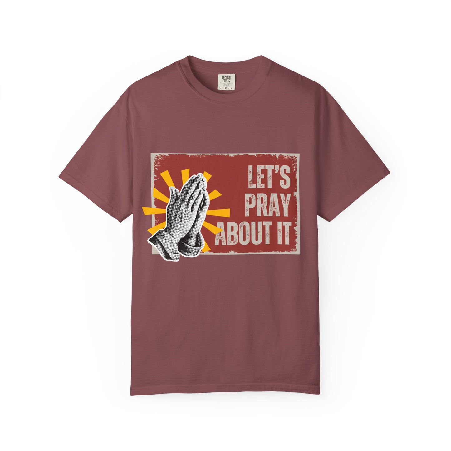 Garment-Dyed Tee - Let's Pray About It