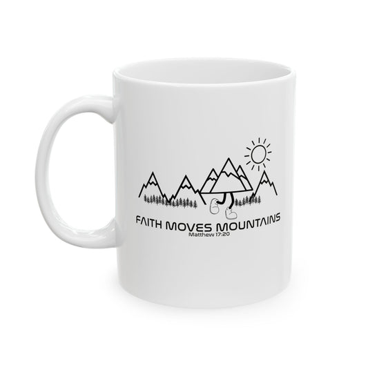 Faith Moves Mountains Ceramic Mug
