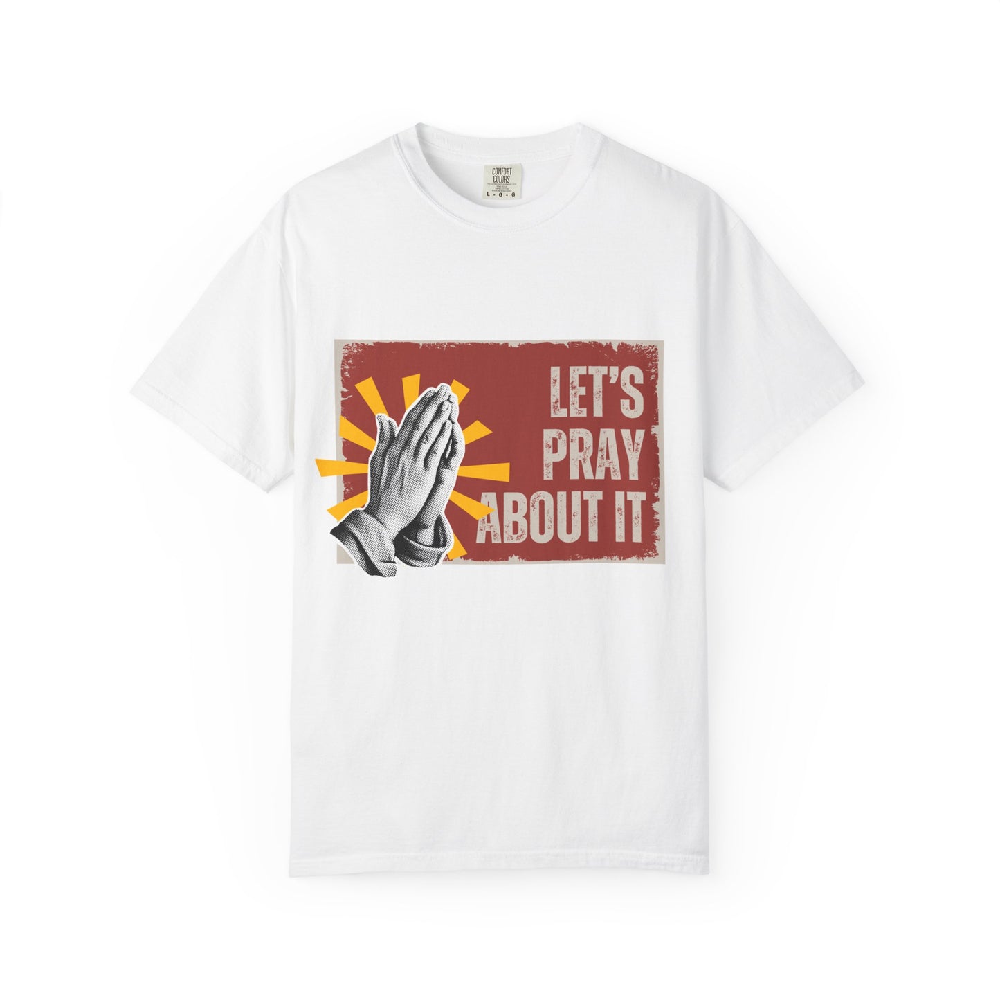 Garment-Dyed Tee - Let's Pray About It