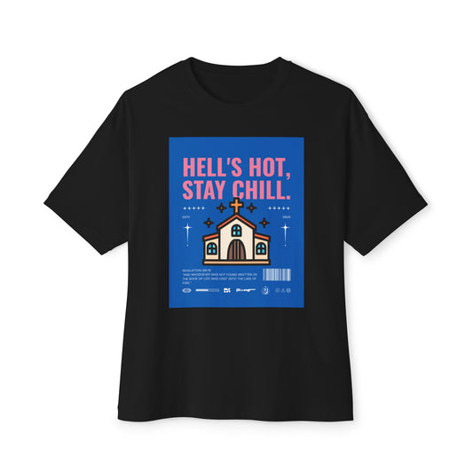 Hell's Hot, Stay Chill Oversized-Boxy Tee