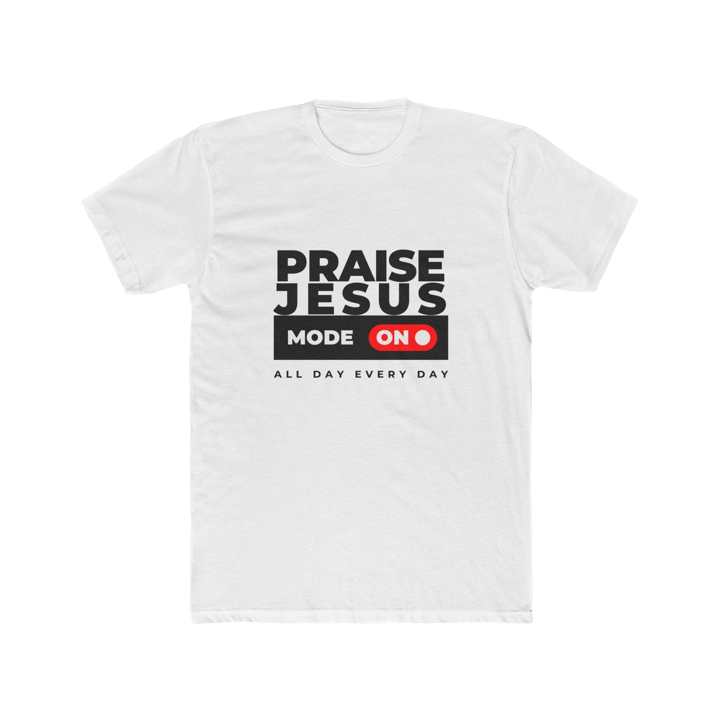 Praise Jesus Mode On Cotton Crew Tee