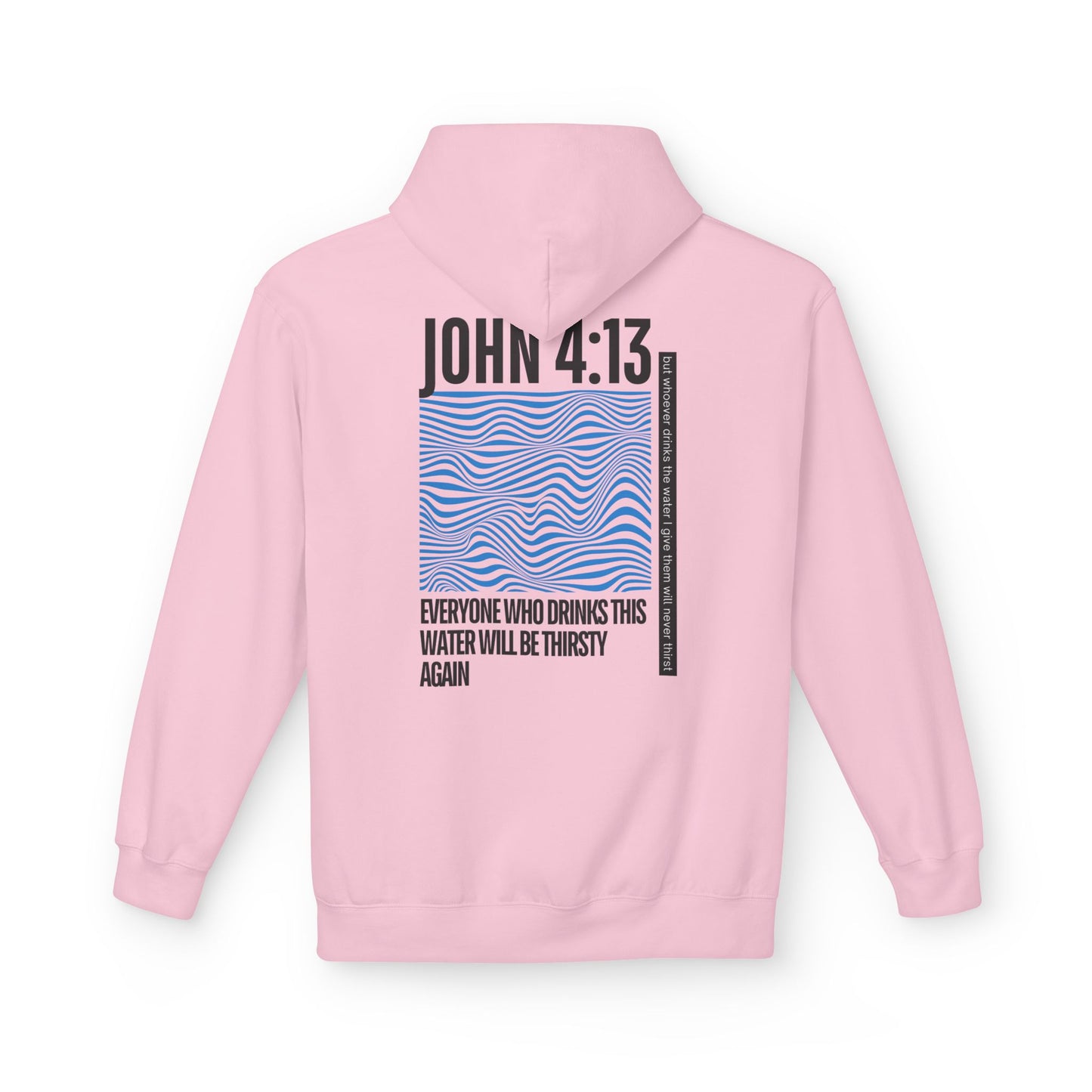 John 4:13 - Fleece Hoodie