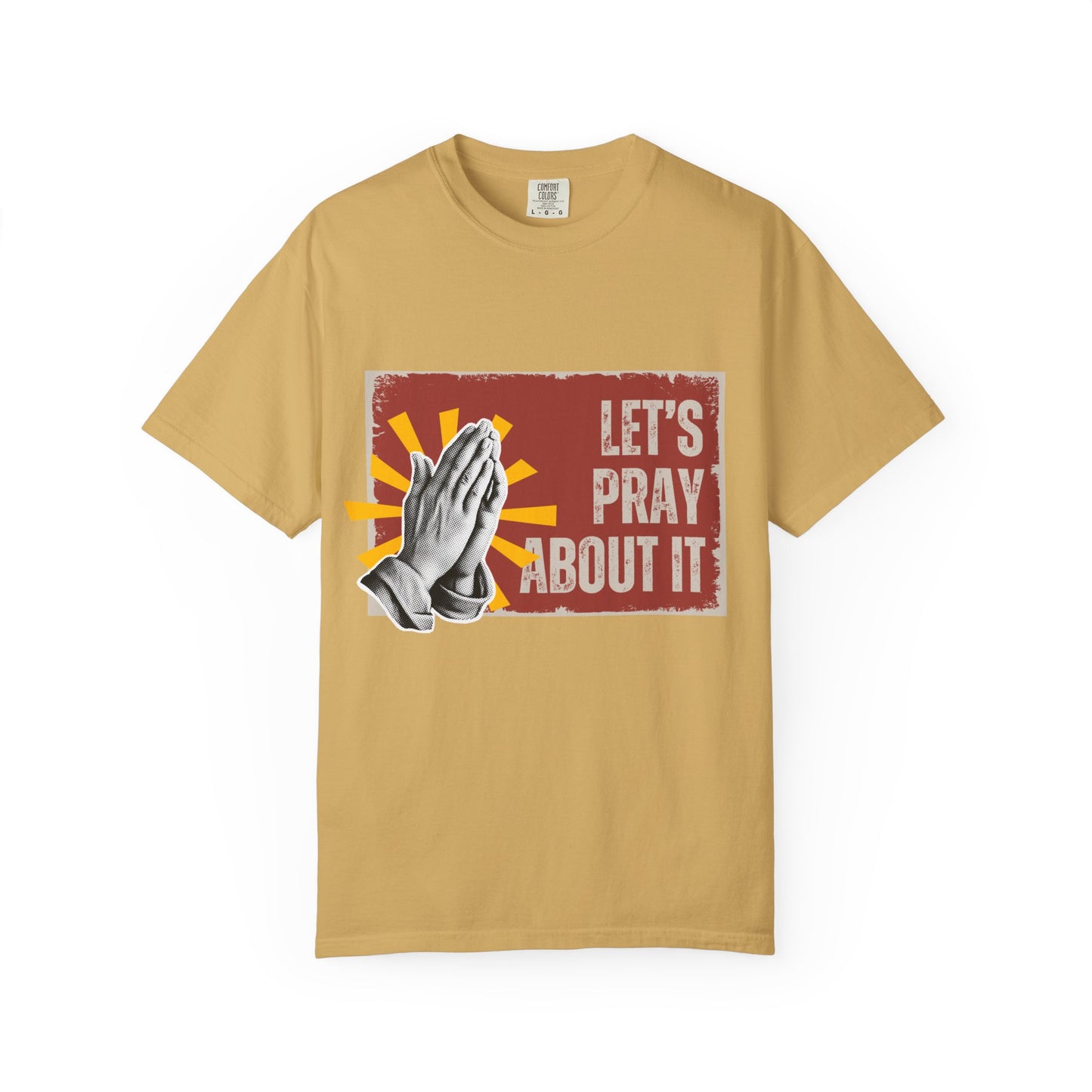 Garment-Dyed Tee - Let's Pray About It