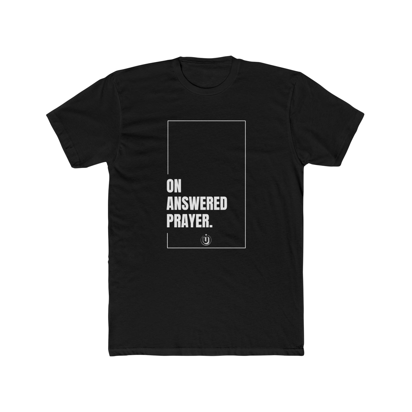 On Answered Prayer: Cotton Crew Shirt